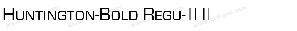 Huntington-Bold Regu字体转换